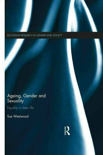 Ageing Gender And Sexuality Equality In Later Life Sue Westwood