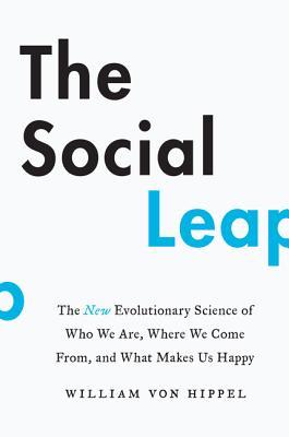 The Social Leap Hardcover William Von Hippel