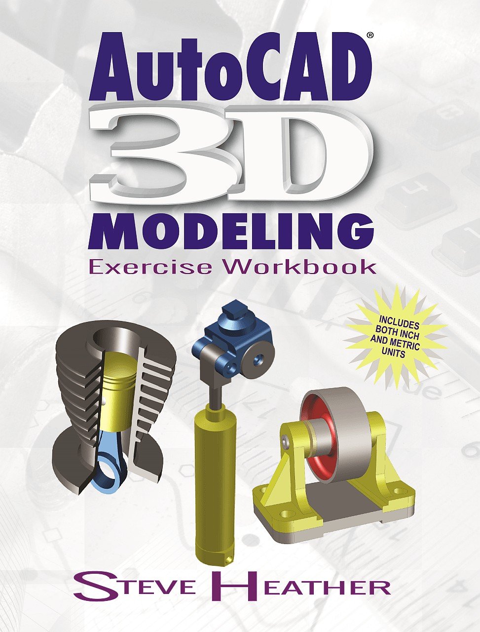 Autocad 3d Modeling Exercise Workbook 1st Steve Heather