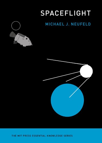 Spaceflight A Concise History Michael J Neufeld