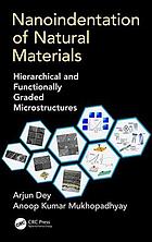 Nanoindentation Of Natural Materials Hierarchical And Functionally Graded Microstructures Cochran
