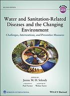 Water And Sanitationrelated Diseases And The Changing Environment Challenges Interventions And Preventive Measures Second Edition Selendy