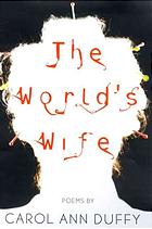 The Worlds Wife Poems 1st Ed Carol Ann Duffy