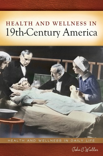 Health And Wellness In 19thcentury America John C Waller