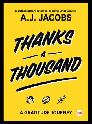 Thanks A Thousand A Gratitude Journey Hardcover Aj Jacobs