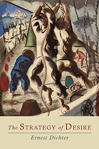 The Strategy Of Desire Ernest Dichter