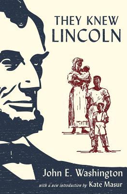 They Knew Lincoln Hardcover John E Washington Kate Masur