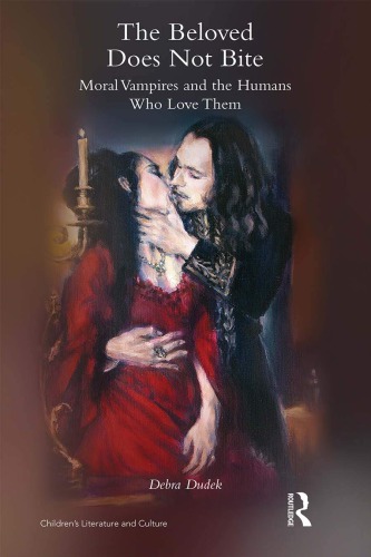 The Beloved Does Not Bite Moral Vampires And The Humans Who Love Them Hardback Debra Dudek
