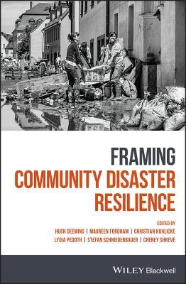 Framing Community Disaster Resilience Hardcover Maureen Fordham Hugh Deeming Christian Kuhlicke