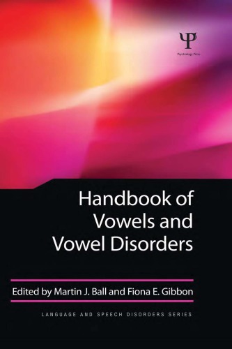 Handbook Of Vowels And Vowel Disorders Martin J Ball Editor