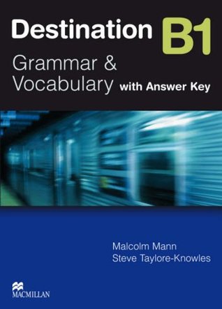 Macmillan Destination B1 Grammar And Vocabulary With Answer Key Malcolm Mann Steve Tayloreknowles