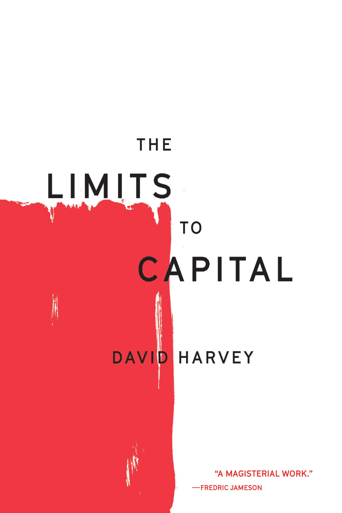 The Limits To Capital 2018 Updated Edition David Harvey