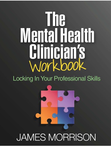 The Mental Health Clinicians Workbook Locking In Your Professional Skills James Morrison