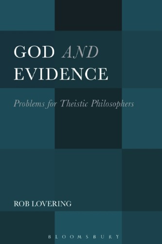 God And Evidence Problems For Theistic Philosophers Rob Lovering