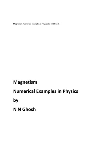 Magnetism Numerical Examples In Physics By N N Ghosh For Iit Jee And Olympiads N N Ghosh
