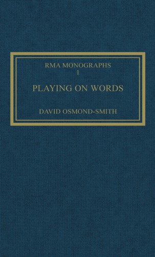 Playing On Words A Guide To Luciano Berios Sinfonia David Osmondsmith
