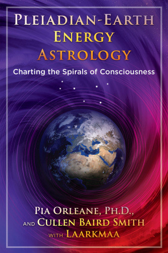 Pleiadian Earth Energy Astrology Charting The Spirals Of Consciousness Original Retail Pia Orleane