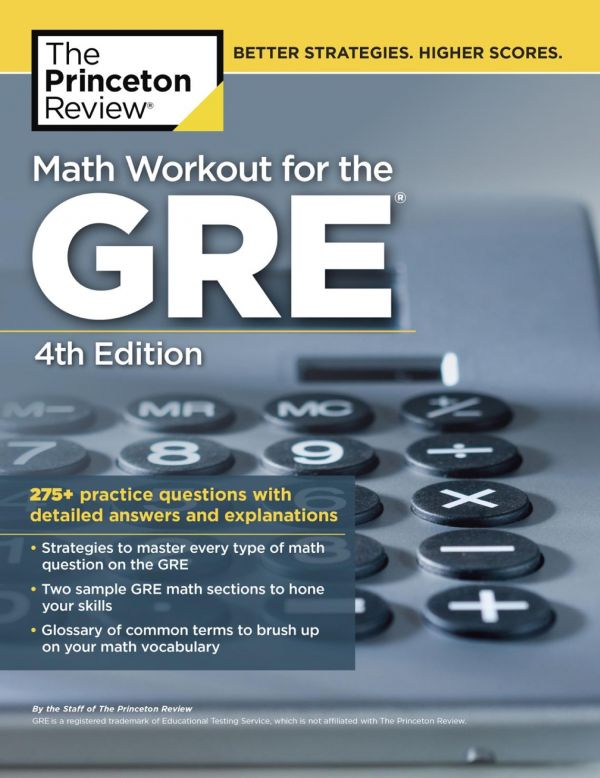 Math Workout For The Gre 4th Edition 275 Practice Questions With Detailed Answers And Explanations Paperback The Princeton Review