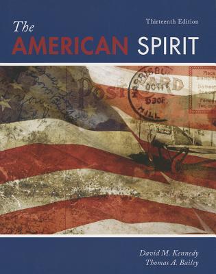 The American Spirit United States History As Seen By Contemporaries 13th Edition David M Kennedy