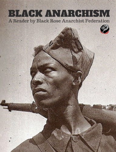 Black Anarchism A Reader Various Essayists