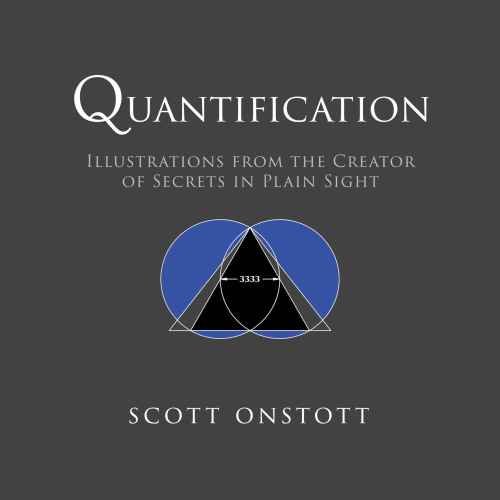 Quantification Illustrations From The Creator Of Secrets In Plain Sight 1st Edition Scott Onstott