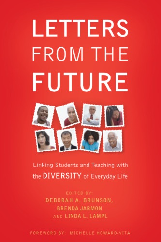 Letters From The Future Linking Students And Teaching With The Diversity Of Everyday Life Deborah A Brunson Brenda Jarmon Linda L Lampl