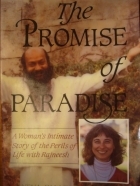 Promise Of Paradise A Womans Intimate Story The Perils Of Life With Rajneesh Osho Paperback Satya Bharti Franklin