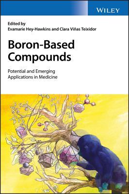 Boronbased Compounds Potential And Emerging Applications In Medicine Evamarie Heyhawkins