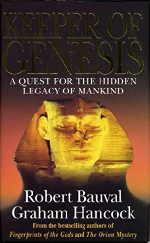 Keeper Of Genesis A Quest For The Hidden Legacy Of Mankind Robert Bauval