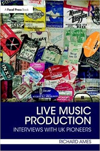 Live Music Production Interviews With Uk Pioneers 1st Edition Richard Ames