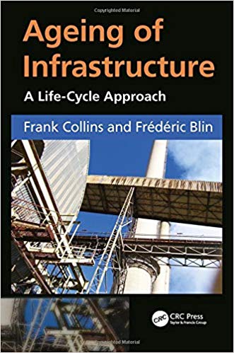 Ageing Of Infrastructure A Lifecycle Approach 1st Edition Frank Collins