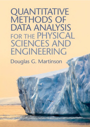 Quantitative Methods Of Data Analysis For The Physical Sciences And Engineering Douglas G Martinson