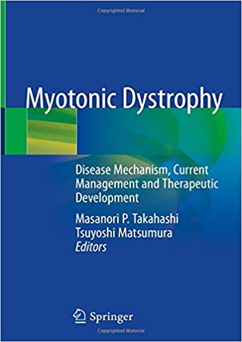 Myotonic Dystrophy Disease Mechanism Current Management And Therapeutic Development 1st Edition Masanori P Takahashi