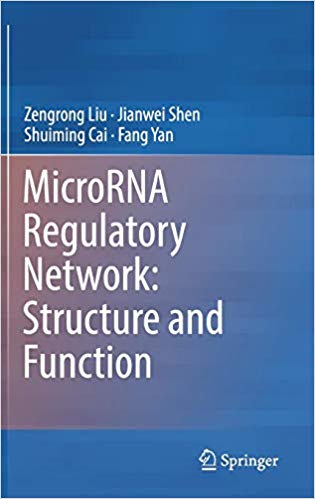 Microrna Regulatory Network Structure And Function 1st Edition Zengrong Liu