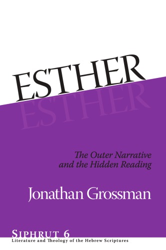 Esther The Outer Narrative And The Hidden Reading Jonathan Grossman