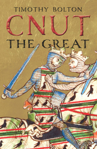 Cnut The Great Timothy Bolton
