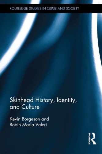 Skinhead History Identity And Culture Hardback Kevin Borgeson Robin Valeri