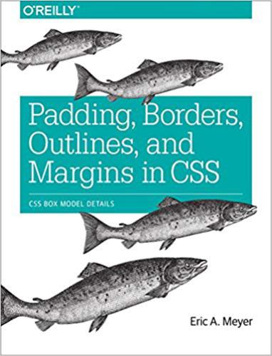 Padding Borders Outlines And Margins In Css Css Box Model Details Eric A Meyer Eric A Meyer