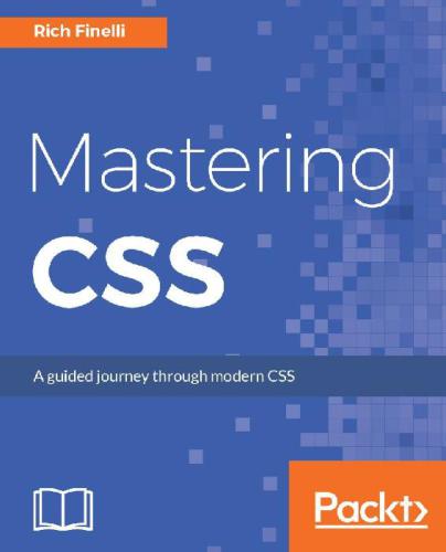 Mastering Css A Guided Journey Through Modern Css Rich Finelli Finelli