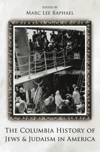 The Columbia History Of Jews And Judaism In America Marc Lee Raphael Ed