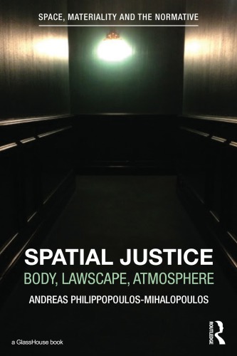 Spatial Justice Body Lawscape Atmosphere Andreas Philippopoulosmihalopoulos