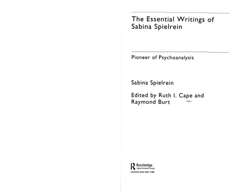 The Essential Writings Of Sabina Spielrein Pioneer Of Psychoanalysis Sabina Spielrein