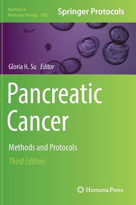 Pancreatic Cancer Methods And Protocols Hardcover Gloria H Su