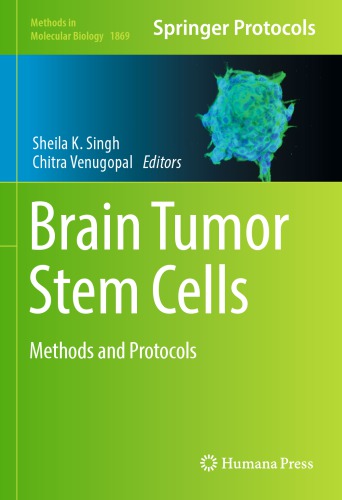 Brain Tumor Stem Cells Methods And Protocols Hardcover Sheila K Singh Chitra Venugopal
