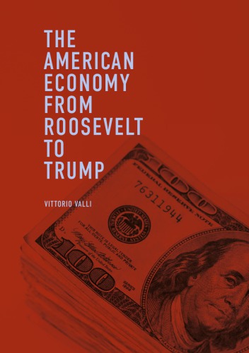 The American Economy From Roosevelt To Trump Vittorio Valli