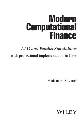 Modern Computational Finance Aad And Parallel Simulations With Professional Implementation In C Antoine Savine