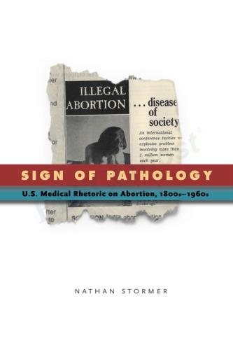 Sign Of Pathology Us Medical Rhetoric On Abortion 1800s1960s Nathan Stormer