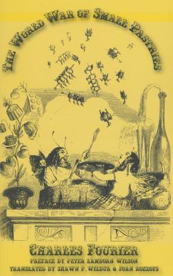 World War Of Small Pastries 1st Edition Charles Fourier