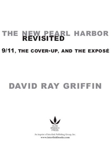 The New Pearl Harbor Revisited 911 The Coverup And The Expos David Ray Griffin
