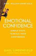 Emotional Confidence Simple Steps To Build Your Confidence Lindenfield